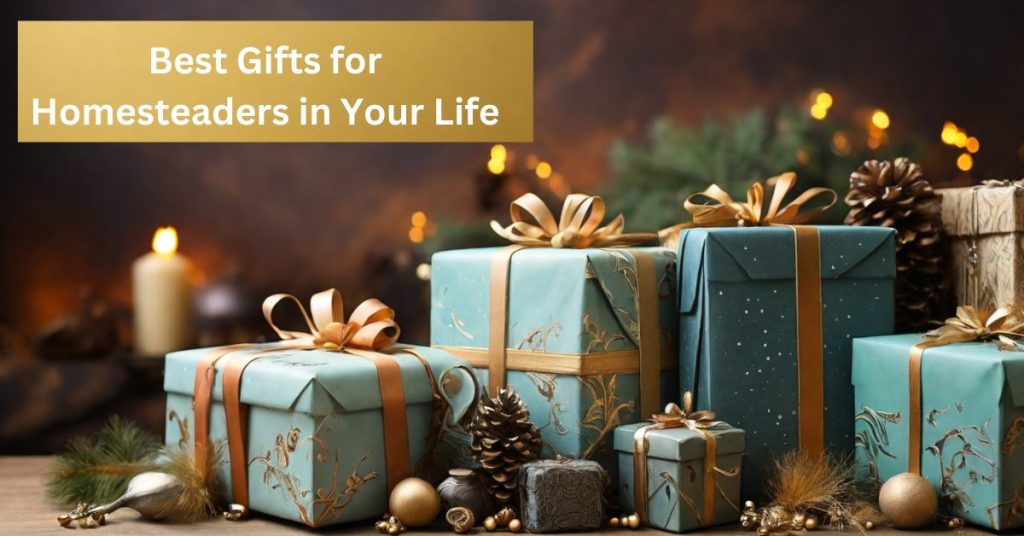 Gifts for Homesteaders